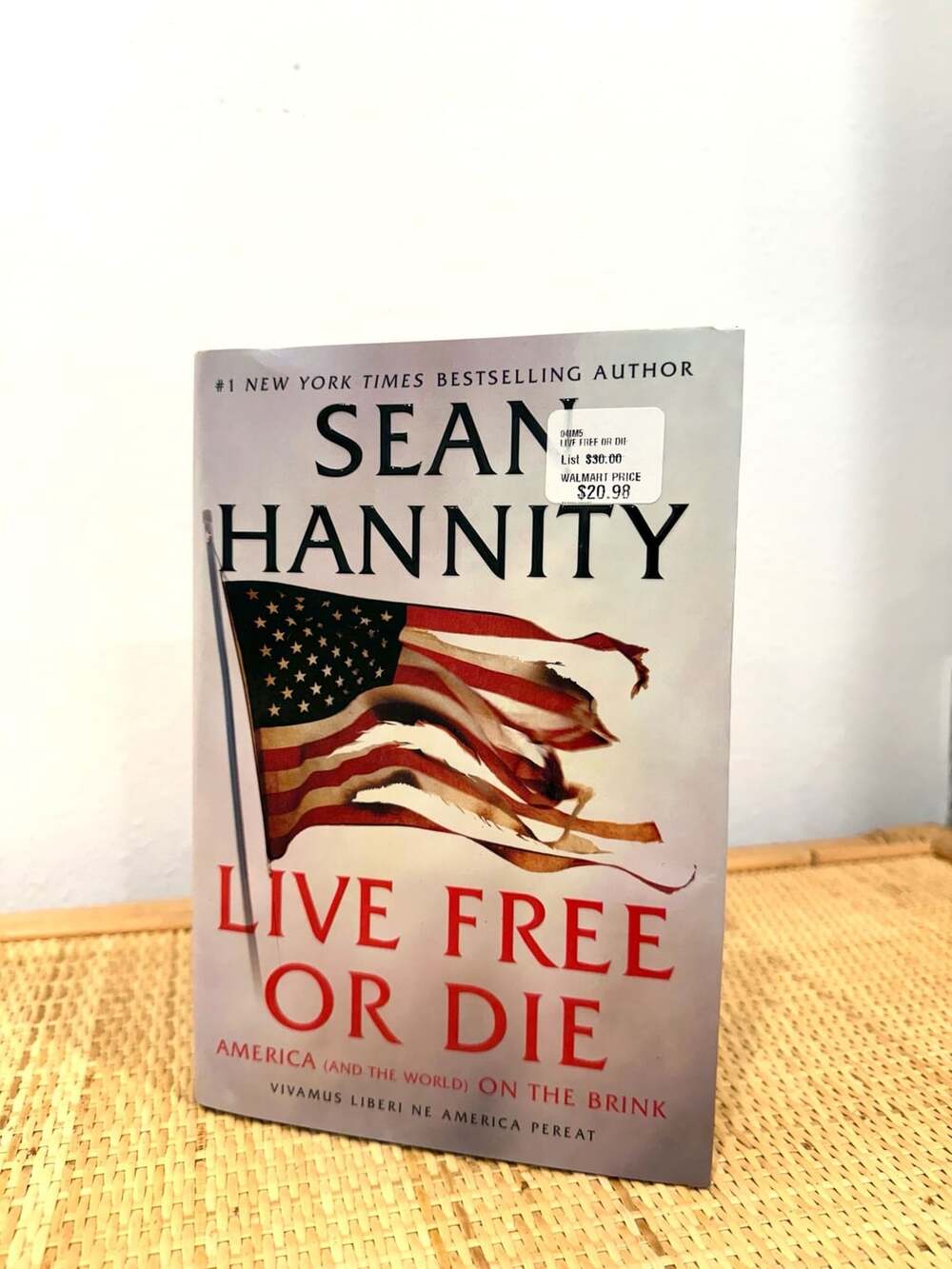 Sean Hannity Live Free Or Die America And The World On The Brink Hardcover Book